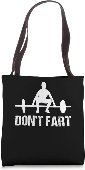 Don't Fart Funny Gym Quotes Workout Bodybuilding Gym Lovers Tote Bag