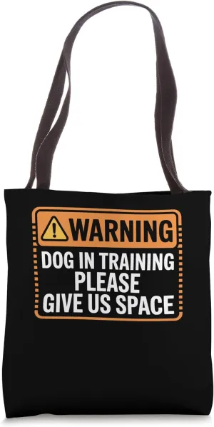 Reactive Dog In Training Nervous Dog Owners Tote Bag