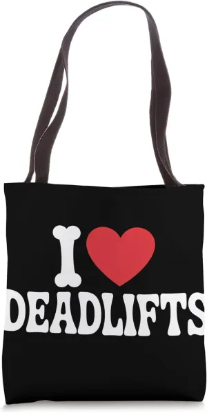 Romantic Weightlifting I Love Deadlifts Deadlifting Tote Bag